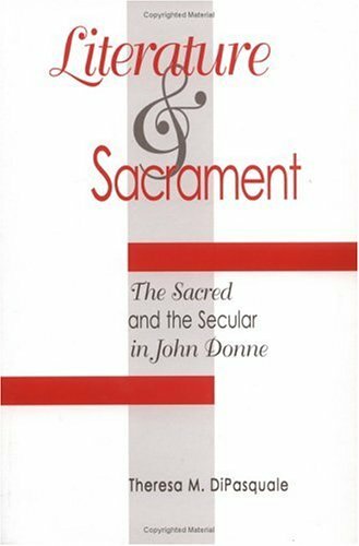 Literature and Sacrament - Sacred and the Secular in John Donne - HARDBACK
