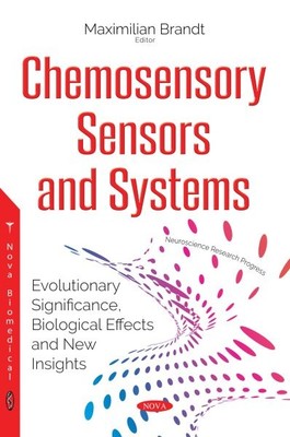 Chemosensory Sensors and Systems : Evolutionary Significance, Biological Effe...