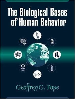 Biological Bases of Human Behavior, - Paperback, by Pope Geoffrey G. - Very Good