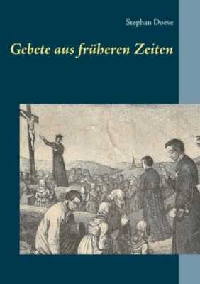 Gebete Aus Fr?Heren Zeiten