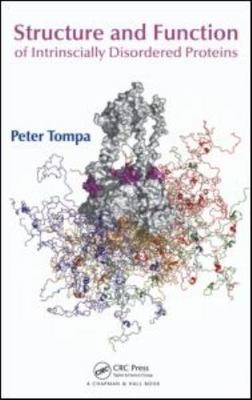 Structure and Function of Intrinsically Disordered Proteins by 