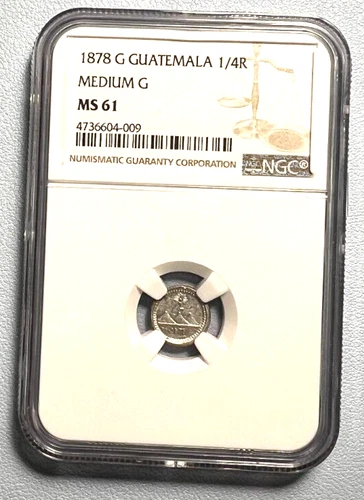 1878 G Guatemala 1/4 Real Medium G NGC MS 61- Rare