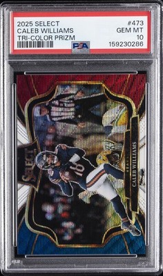 2025 PANINI SELECT TRI-COLOR PRIZM #473 CALEB WILLIAMS 33/99 PSA 10