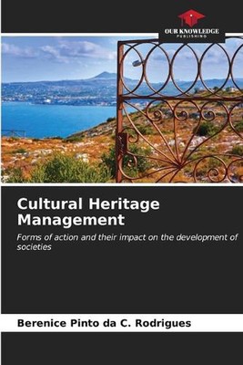 Cultural Heritage Management by Berenice Pinto Da C. Rodrigues Paperback Book