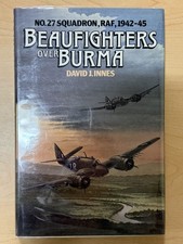 Beaufighters over Burma: Squadron, RAF 1942-1945 by David J. Innes (HC 1985)