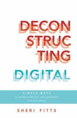 Deconstructing Digital: Simple Ways to Connect with Your Next-Generation...