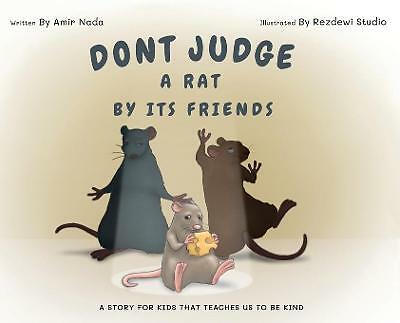 Don't Judge A Rat By Its Friends by Amir Nada (Hardcover, 2020)