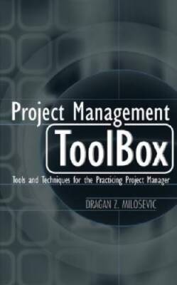 Project Management ToolBox: Tools and Techniques for the Practicing  - VERY GOOD