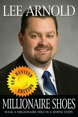 Millionaire Shoes: Walk a Millionaire Mile in 6 Easy Steps by Lee a. Arnold NEW