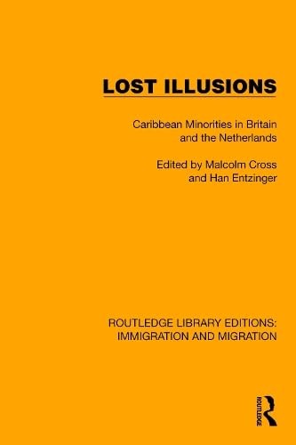 Lost Illusions: Caribbean Minorities in Britain, Cross, Entzinger Paperback..