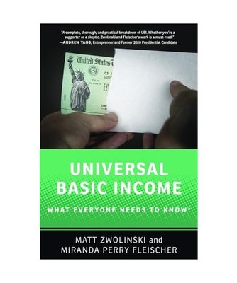 Universal Basic Income: What Everyone Needs to Know : What Everyone Needs to Kn