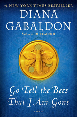 Go Tell the Bees That I Am Gone: a Novel (Outlander)