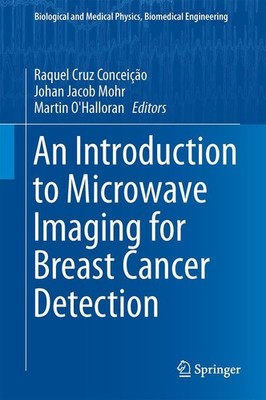 An Introduction to Microwave Imaging for Breast Cancer Detection Martin O'Hallor
