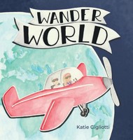 Katie Gigliotti | Wander World | Buch | Englisch (2022) | Gebunden