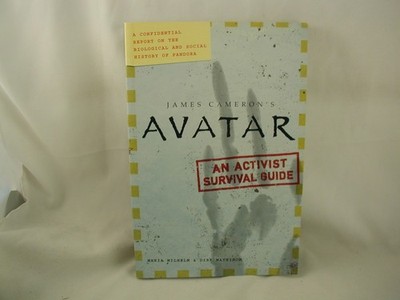 James Cameron's Avatar Activist Survival Guide Wilhelm & Mathison Film Tie-In