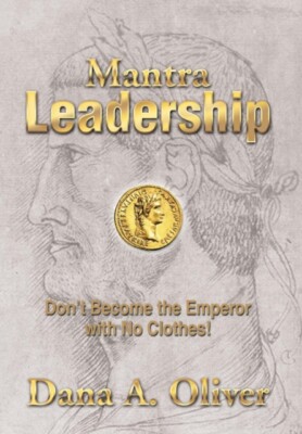 Oliver - Mantra Leadership  Don't Become the Emperor with No Clothes!  - X555z
