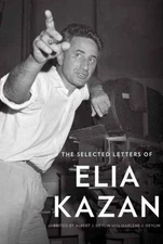 The Selected Letters of Elia Kazan by Kazan, Elia