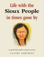 Life With The Sioux People In Times Gone By Claire Loryman Taschenbuch Englisch