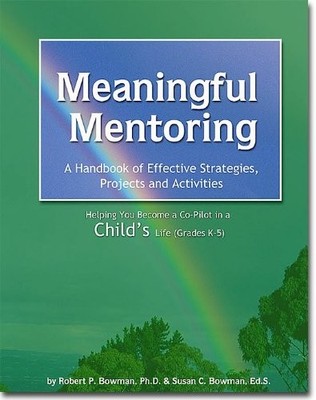 Meaningful Mentoring, Grades K-5: A Handbook of Effective Strategies, Projects a