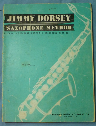 JIMMY DORSEY SAXOPHONE METHOD BOOK: SCHOOL OF MODERN RHYTHMIC SAXOPHONE PLAYING - 第 1/15 張圖片