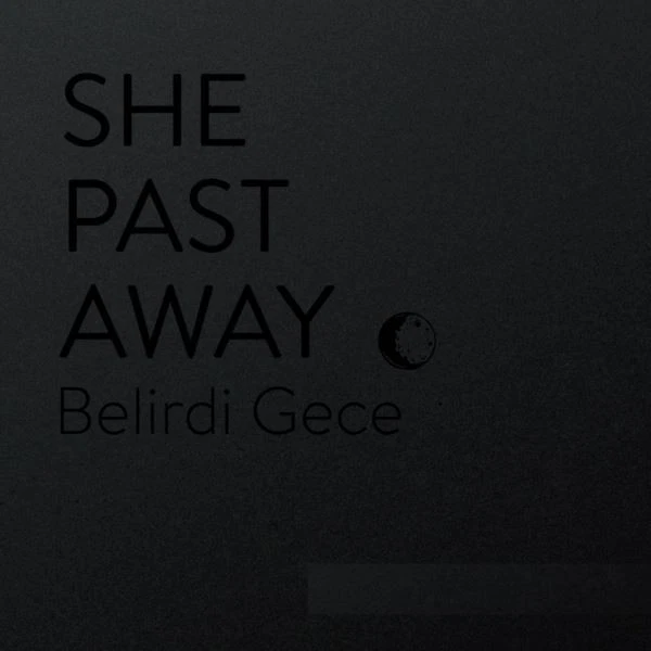 SHE PAST AWAY Belirdi Gece [2025] CD Digipack 2025