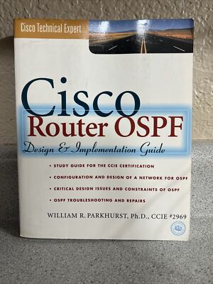 Cisco Router OSPF: Design & Implementaton Guide By William R. Parkhurst