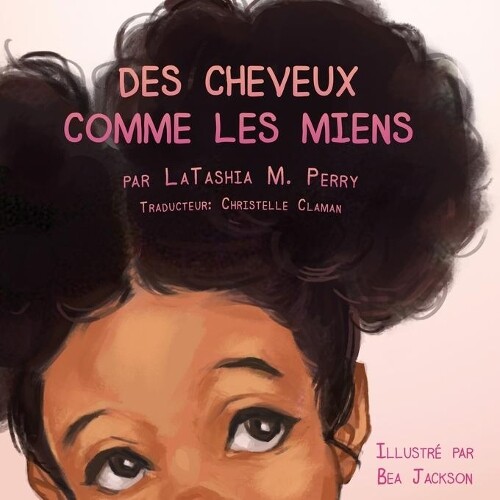Latashia M Perry Des Cheveux Comme Les Miens (Tascabile)