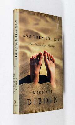 Michael Dibdin / And Then You Die An Aurelio Zen Mystery 1st Edition 2002
