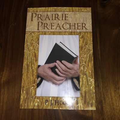Prairie Preacher by P. J. Hoge, J. Hoge - Used VERY GOOD - WRITING IN TITLE PAGE
