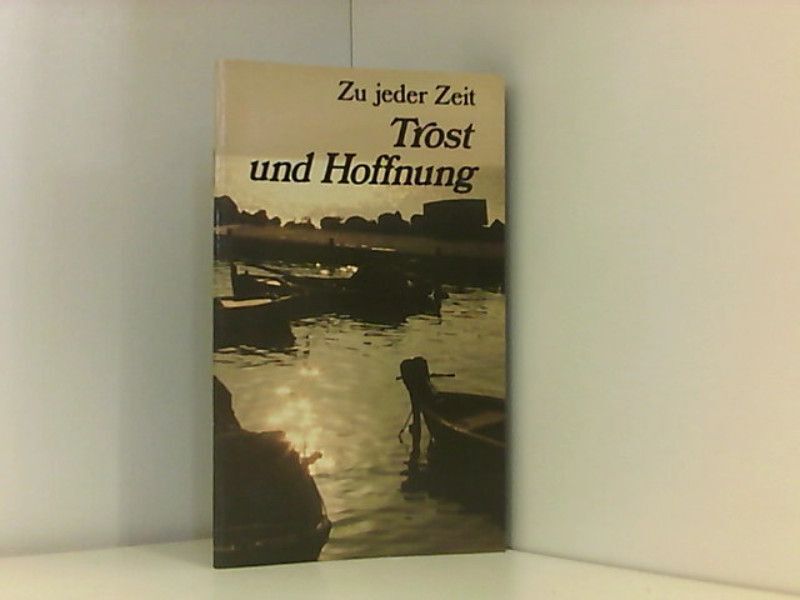 Trost und Hoffnung
