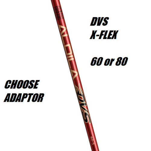 ALDILA DVS Xflex DRIVER SHAFTS + Adaptor TAYLORMADE,CALLAWAY,TITLEIST