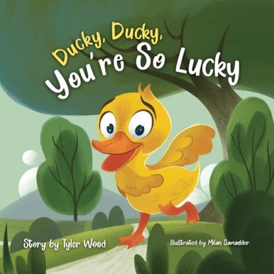 Ducky, Ducky, You're So Lucky -  NEW Tyler Wood 2022-11-12