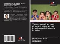 Valutazione Di Un Caso Di Servizi Integrati Per Lo Sviluppo Dell'infanzia In Ind