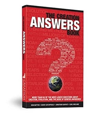Creation Answers Book : More than 60 of the Most-asked Questions