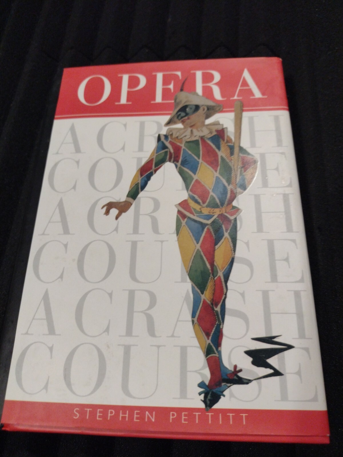 Opera A Crash Course Crash Course Ser.: Opera : A Crash Course by Stephen Pettitt (1998 ...