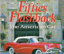 Fifties Flashback : The American Car Hardcover Dennis Adler