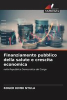 Roger Kimbi Ntula | Finanziamento Pubblico Della Salute E Crescita Economica
