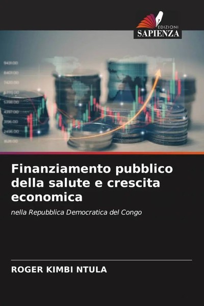 Roger Kimbi Ntula | Finanziamento Pubblico Della Salute E Crescita Economica-image