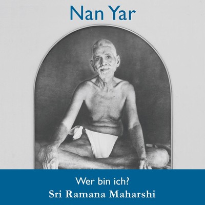 Nan Yar ~ Maharshi Ramana ~  9783943544367
