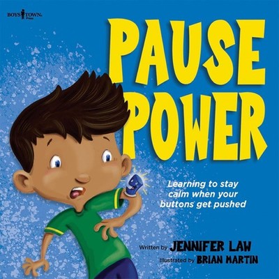 Pause Power: Learning to Stay Calm When Your Buttons Get Pushed (Gabe's Stor...