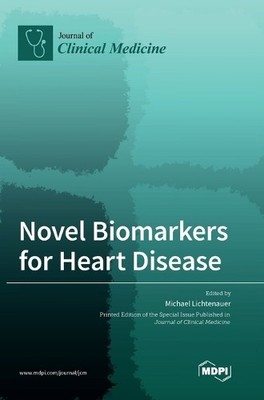 Michael Lichtena Novel Biomarkers for Heart Dise (Gebundene Ausgabe) (US IMPORT)