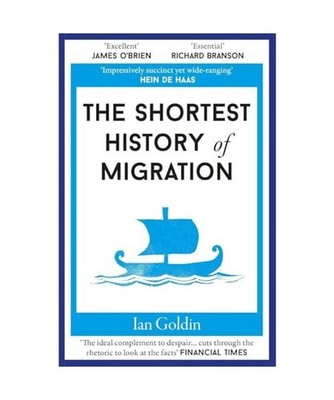 The Shortest History of Migration, Goldin, Ian