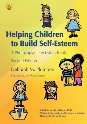 Helping Children to Build Self-Esteem: A Photocopiable Activities Book by Alice 