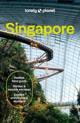 Lonely Planet Singapore: Detailed Itineraries | Travel Like a Local | Insider Ti