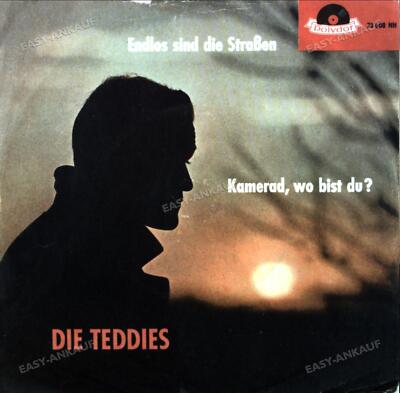 Die Teddies - Endlos Sind Die Straßen / Kamerad, Wo Bist Du? 7'' (VG/VG) .
