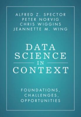 Data Science in Context: Foundations, Challenges, Opportunities by Spector: New