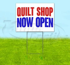 QUILT SHOP NOW OPEN Yard Sign Corrugated Plastic Bandit Lawn Decoration USA