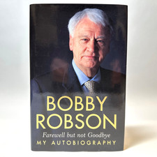 Bobby Robson Autobiography Farewell But Not Goodbye | Signed To Mark | Mint