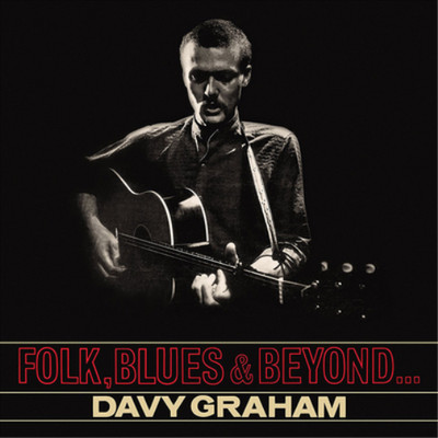 Davy Graham Folk, Blues and Beyond (Vinyl) 12'' Album