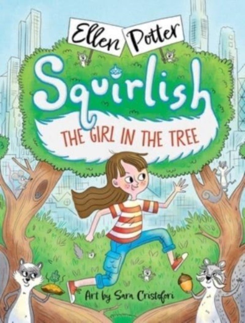 The Girl in the Tree by Ellen Potter (Hardback Book)